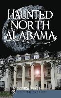 bokomslag Haunted North Alabama