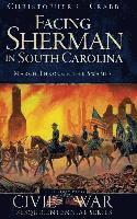 Facing Sherman in South Carolina: March Through the Swamps 1