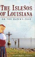 bokomslag The Islenos of Louisiana: On the Water's Edge