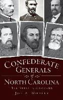 bokomslag Confederate Generals of North Carolina: Tar Heels in Command