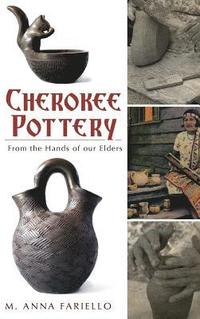 bokomslag Cherokee Pottery: From the Hands of Our Elders
