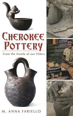 Cherokee Pottery: From the Hands of Our Elders 1