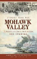 bokomslag Stories from the Mohawk Valley: The Painted Rocks, the Good Benedict Arnold & More