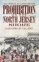 bokomslag Prohibition on the North Jersey Shore: Gangsters on Vacation