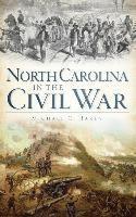 bokomslag North Carolina in the Civil War
