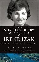 bokomslag The North Country Murder of Irene Izak: Stained by Her Blood