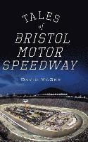 bokomslag Tales of Bristol Motor Speedway