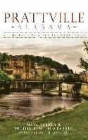 Marc Parker, Melissa Benefield Parker - Prattville, Alabama: A Brief History of the Fountain City, Inbunden