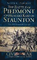 bokomslag The Battle of Piedmont and Hunter's Raid on Staunton: The 1864 Shenandoah Campaign