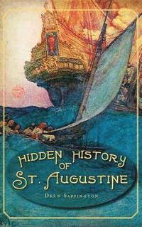bokomslag Hidden History of St. Augustine
