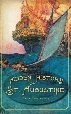 Hidden History of St. Augustine 1