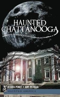 bokomslag Haunted Chattanooga