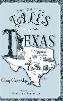 Clay Coppedge - Forgotten Tales of Texas, Inbunden