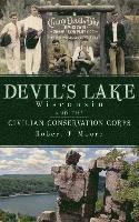 bokomslag Devil's Lake, Wisconsin and the Civilian Conservation Corps