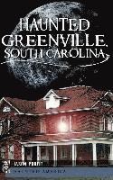 Haunted Greenville, South Carolina 1