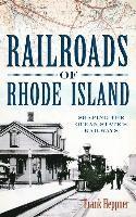 bokomslag Railroads of Rhode Island: Shaping the Ocean State's Railways