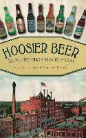 bokomslag Hoosier Beer: Tapping Into Indiana Brewing History