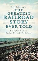 The Greatest Railroad Story Ever Told: Henry Flagler & the Florida East Coast Railway's Key West Extension 1