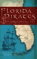 bokomslag Florida Pirates: From the Southern Gulf Coast to the Keys and Beyond