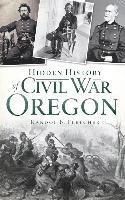 bokomslag Hidden History of Civil War Oregon