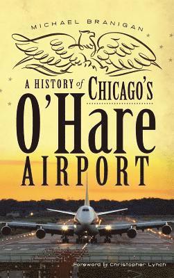 A History of Chicago's O'Hare Airport 1