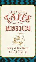 Mary Barile - Forgotten Tales of Missouri, Inbunden