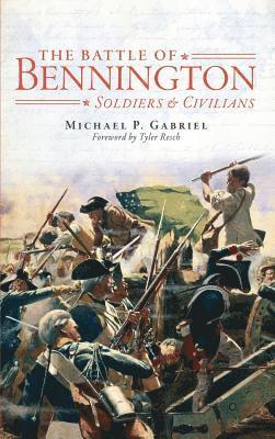 The Battle of Bennington: Soldiers & Civilians 1