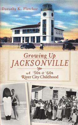 bokomslag Growing Up Jacksonville