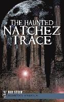 bokomslag The Haunted Natchez Trace