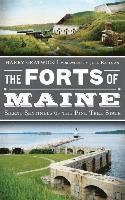 bokomslag The Forts of Maine: Silent Sentinels of the Pine Tree State