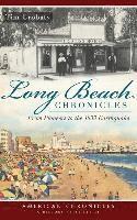 bokomslag Long Beach Chronicles: From Pioneers to the 1933 Earthquake