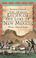 bokomslag Enchanted Legends and Lore of New Mexico: Witches, Ghosts and Spirits