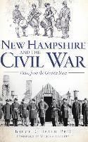 bokomslag New Hampshire and the Civil War: Voices from the Granite State
