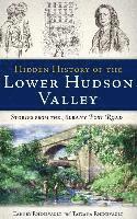 bokomslag Hidden History of the Lower Hudson Valley: Stories from the Albany Post Road