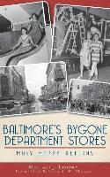 bokomslag Baltimore's Bygone Department Stores: Many Happy Returns