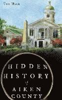 bokomslag Hidden History of Aiken County