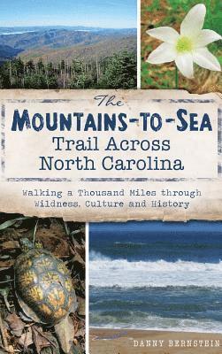 bokomslag The Mountains-To-Sea Trail Across North Carolina