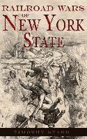 bokomslag Railroad Wars of New York State