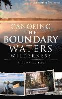 bokomslag Canoeing the Boundary Waters Wilderness: A Sawbill Log