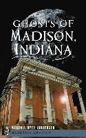 Ghosts of Madison, Indiana 1