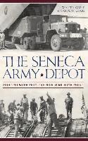 bokomslag The Seneca Army Depot: Fighting Wars from the New York Home Front