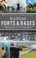 bokomslag Kansas Forts and Bases: Sentinels on the Prairie