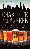 bokomslag Charlotte Beer: A History of Brewing in the Queen City