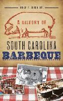 bokomslag A History of South Carolina Barbeque