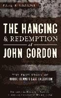 bokomslag The Hanging and Redemption of John Gordon