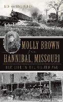 bokomslag Molly Brown from Hannibal, Missouri: Her Life in the Gilded Age