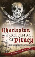 bokomslag Charleston and the Golden Age of Piracy