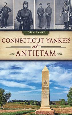 Connecticut Yankees at Antietam 1