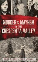 bokomslag Murder & Mayhem in the Crescenta Valley