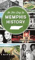 On This Day in Memphis History 1